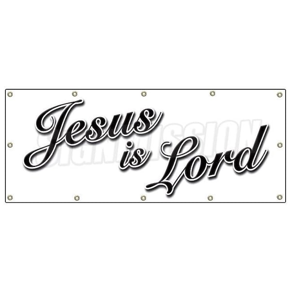 Signmission JESUS IS LORD BANNER SIGN church christian signs Christ B-120 Jesus Is Lord - main